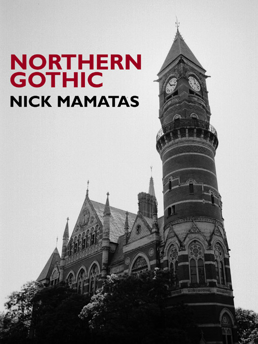 Title details for Northern Gothic by Nick Mamatas - Available